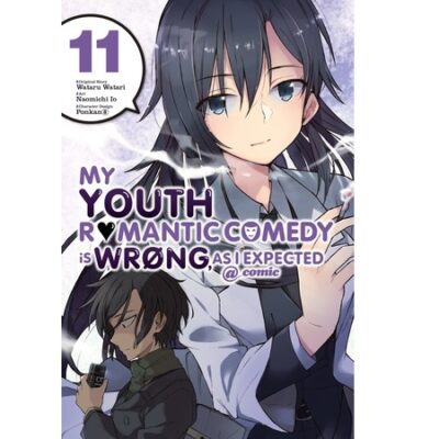 My Youth Romantic Comedy Is Wrong As I Expected @ comic Vol 11