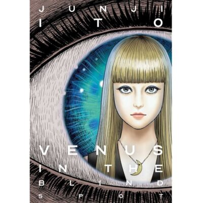 Venus in the Blind Spot Junji Ito