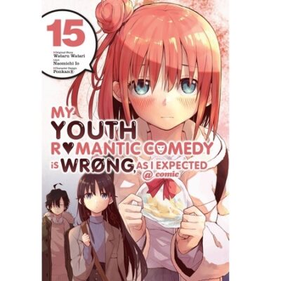 My Youth Romantic Comedy Is Wrong As I Expected @ comic Vol 15