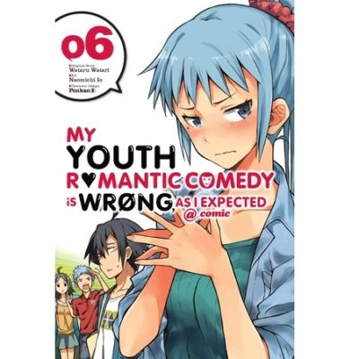 My Youth Romantic Comedy Is Wrong As I Expected @ comic Vol 6