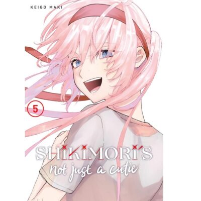 Shikimori's Not Just a Cutie Volume 5