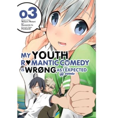 My Youth Romantic Comedy Is Wrong As I Expected @ comic Vol 3