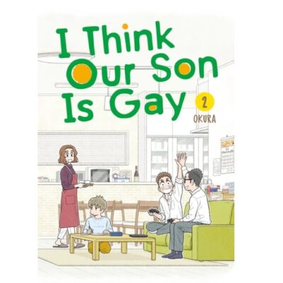 I Think Our Son Is Gay Volume 2