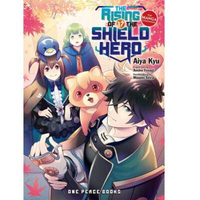 The Rising Of The Shield Hero Volume 17 The Manga Companion